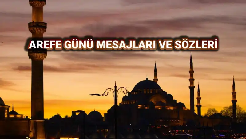 Arefe Günü 2025: Kutlamak için En Güzel Mesajlar ve Sözler