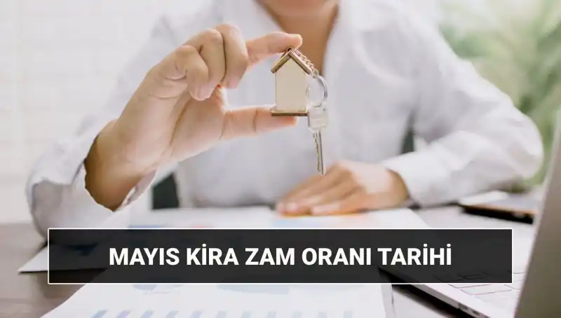 Mayıs 2025 Kira Artış Oranı Açıklanıyor! Merakla Beklenen Tarih Geldi