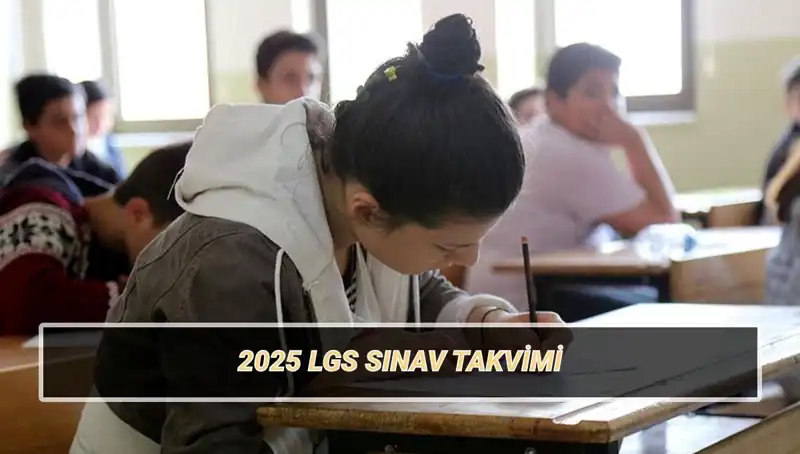 2025 LGS Sınav Tarihleri ve Taban Puanlarına Dair Bilgiler