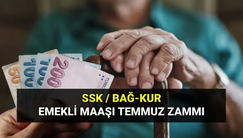 Temmuz 2025 Emekli Maaş Zamları Belli Oldu: SSK, Bağkur ve Emekli Sandığı Tutarları