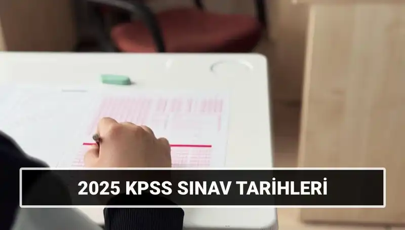 2025 KPSS Lisans Sınav Tarihleri ve Detayları Açıklandı!