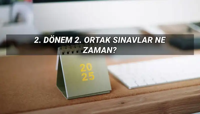MEB 2. Dönem Ortak Sınav Tarihleri Açıklandı: 2023 İÇİN SON GÜNLER!