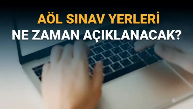 AÖL 3. Dönem Sınav Yerleri Belli Oldu! Tarihler ve Sorgulama Süreci