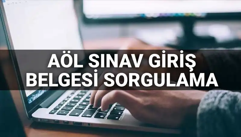 2025 AÖL Sınav Giriş Belgesi Sorgulama: Ne Zaman Yayınlanacak?