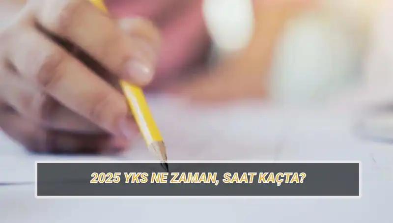 2025 YKS Sınav Tarihleri Belli Oldu: Kaç Gün Kaldı?