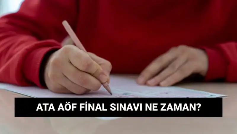 ATA AÖF Sınav Yerleri Açıklandı! Final Sınav Tarihleri Belirlendi