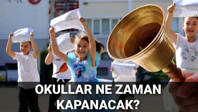 Okullar Ne Zaman Kapanacak? Erken Karneler ve Yaz Tatili Süresi Hakkında Tüm Ayrıntılar