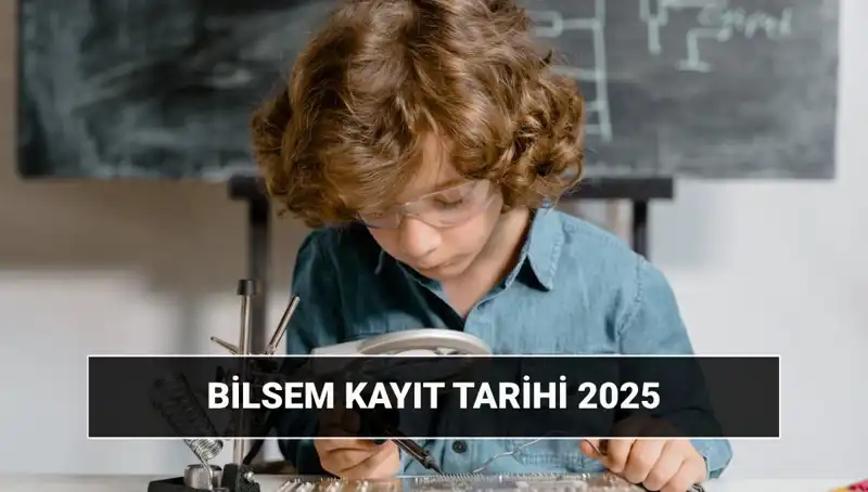 BİLSEM 2025: Değerlendirme Sonuçları ve Kayıt Tarihleri Ne Zaman Açıklanacak?